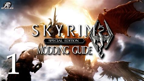Skyrim Special Edition Modding Guide .